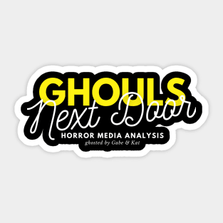 Ghouls Next Door Sticker